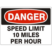 SPEED LIMIT 10 MILES PER HOUR - DANGER SIGN - SPEED LIMIT 10 MILES PER HOUR - DANGER SIGN, 14X20, Adhesive Vinyl