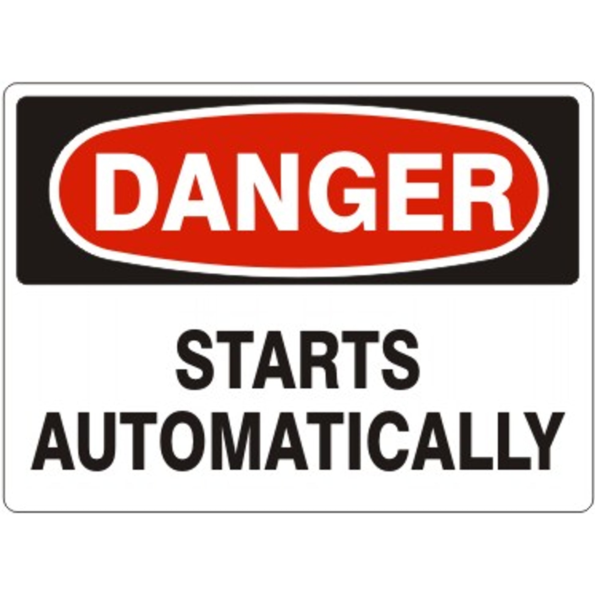 STARTS AUTOMATICALLY - DANGER SIGN - STARTS AUTOMATICALLY - DANGER SIGN, 14X20, Adhesive Vinyl