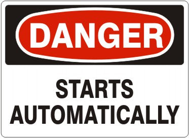 STARTS AUTOMATICALLY - DANGER SIGN