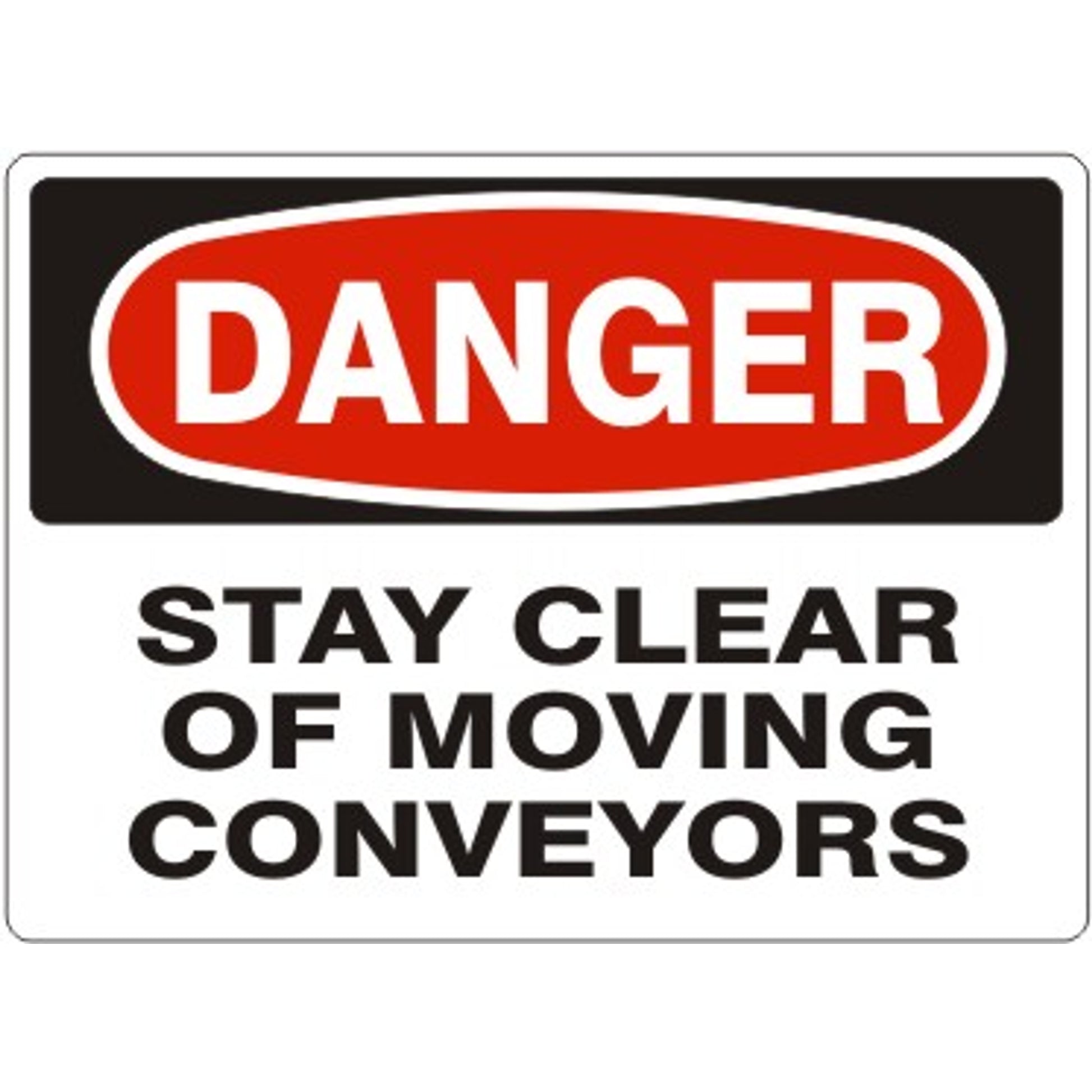 STAY CLEAR OF MOVING CONVEYORS - DANGER SIGN - STAY CLEAR OF MOVING CONVEYORS - DANGER SIGN, 14X20, Adhesive Vinyl