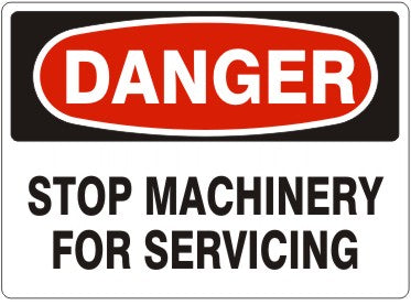 STOP MACHINERY FOR SERVICING - DANGER SIGN