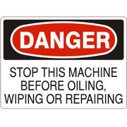 STOP THIS MACHINE BEFORE OILING  WIPING OR REPAIRING - DANGER SIGN - STOP THIS MACHINE BEFORE OILING  WIPING OR REPAIRING - DANGER SIGN, 14X20, Adhesive Vinyl