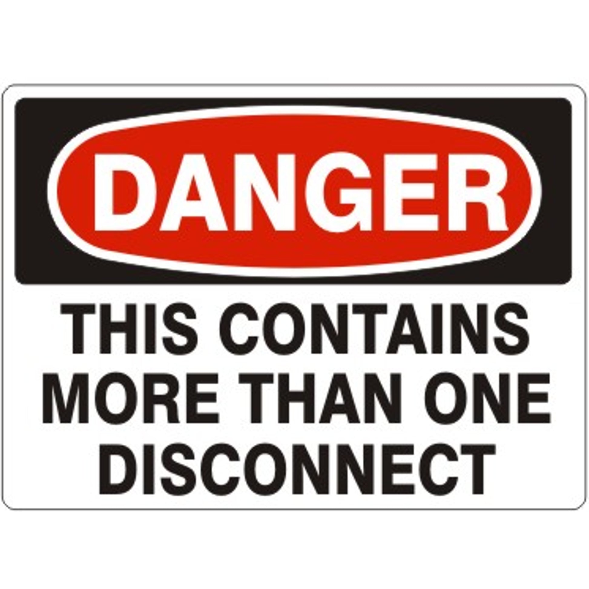 THIS CONTAINS MORE THAN ONE DISCONNECT - DANGER SIGN - THIS CONTAINS MORE THAN ONE DISCONNECT - DANGER SIGN, 14X20, Adhesive Vinyl
