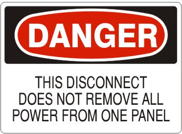 THIS DISCONNECT DOES NOT REMOVE ALL POWER FROM ONE PANEL - DANGER SIGN