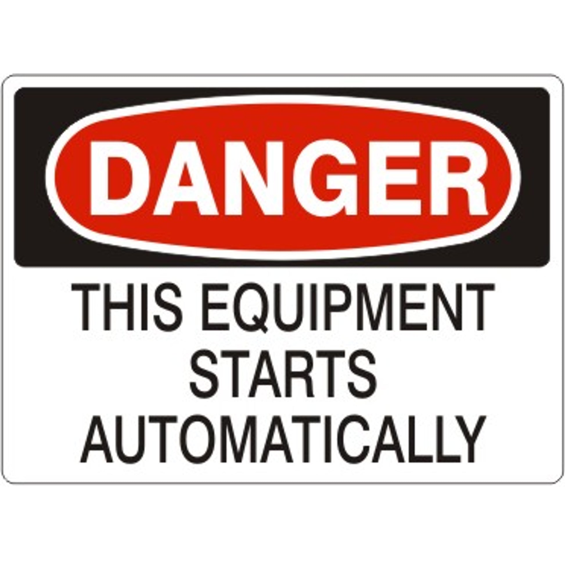THIS EQUIPMENT STARTS AUTOMATICALLY - DANGER SIGN - THIS EQUIPMENT STARTS AUTOMATICALLY - DANGER SIGN, 14X20, Adhesive Vinyl