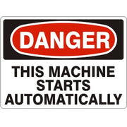THIS MACHINE STARTS AUTOMATICALLY - DANGER SIGN - THIS MACHINE STARTS AUTOMATICALLY - DANGER SIGN, 14X20, Adhesive Vinyl