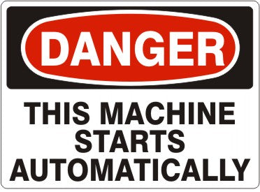 THIS MACHINE STARTS AUTOMATICALLY - DANGER SIGN