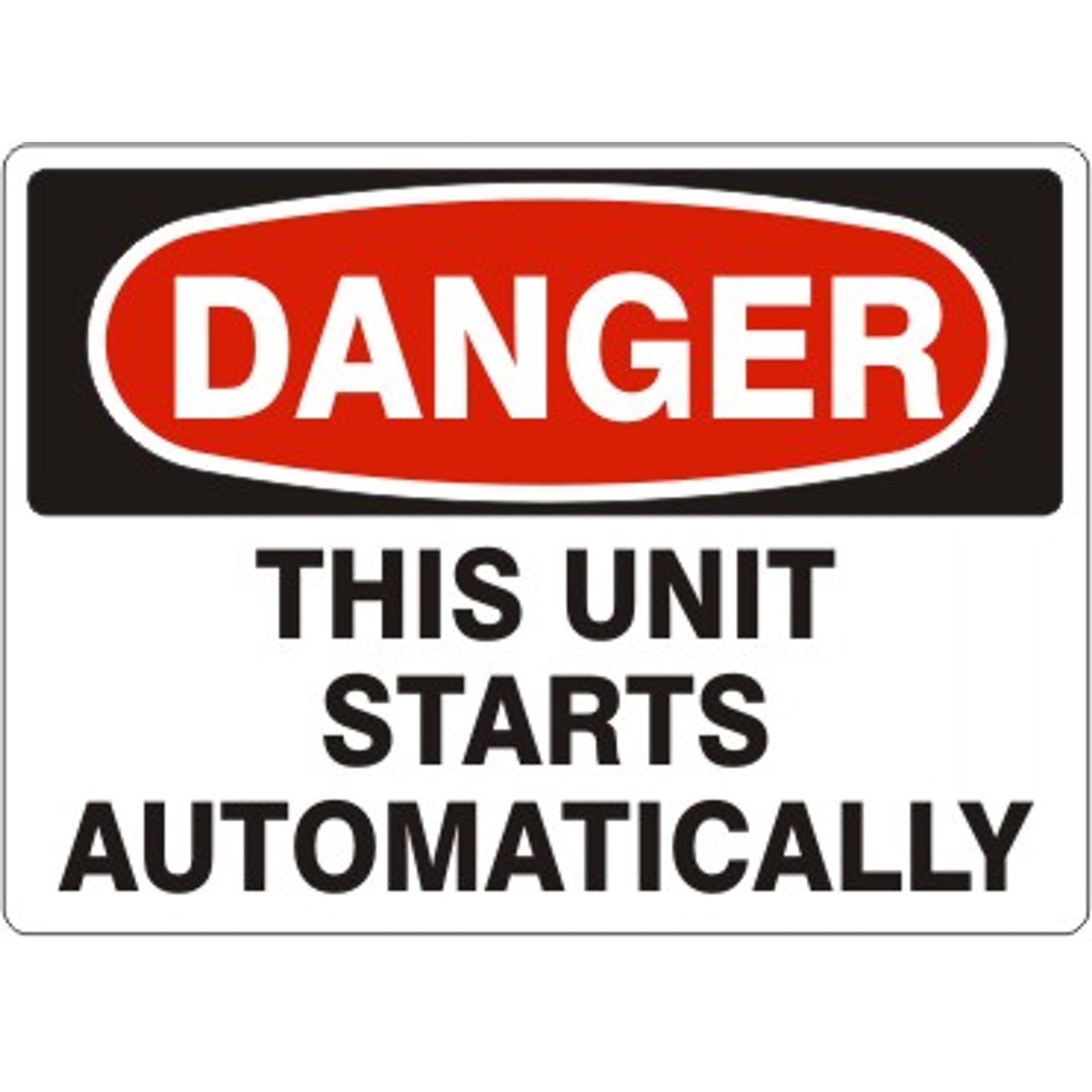 THIS UNIT STARTS AUTOMATICALLY - DANGER SIGN - THIS UNIT STARTS AUTOMATICALLY - DANGER SIGN, 14X20, Adhesive Vinyl