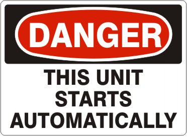THIS UNIT STARTS AUTOMATICALLY - DANGER SIGN