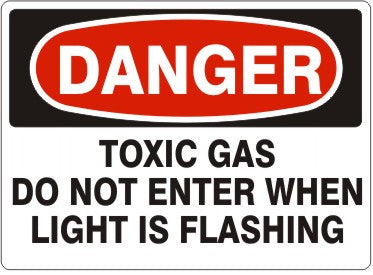 TOXIC GAS DO NOT ENTER WHEN LIGHT IS FLASHING - DANGER SIGN