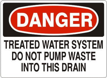 TREATED WATER SYSTEM DO NOT DUMP WASTE INTO THIS DRAIN - DANGER SIGN
