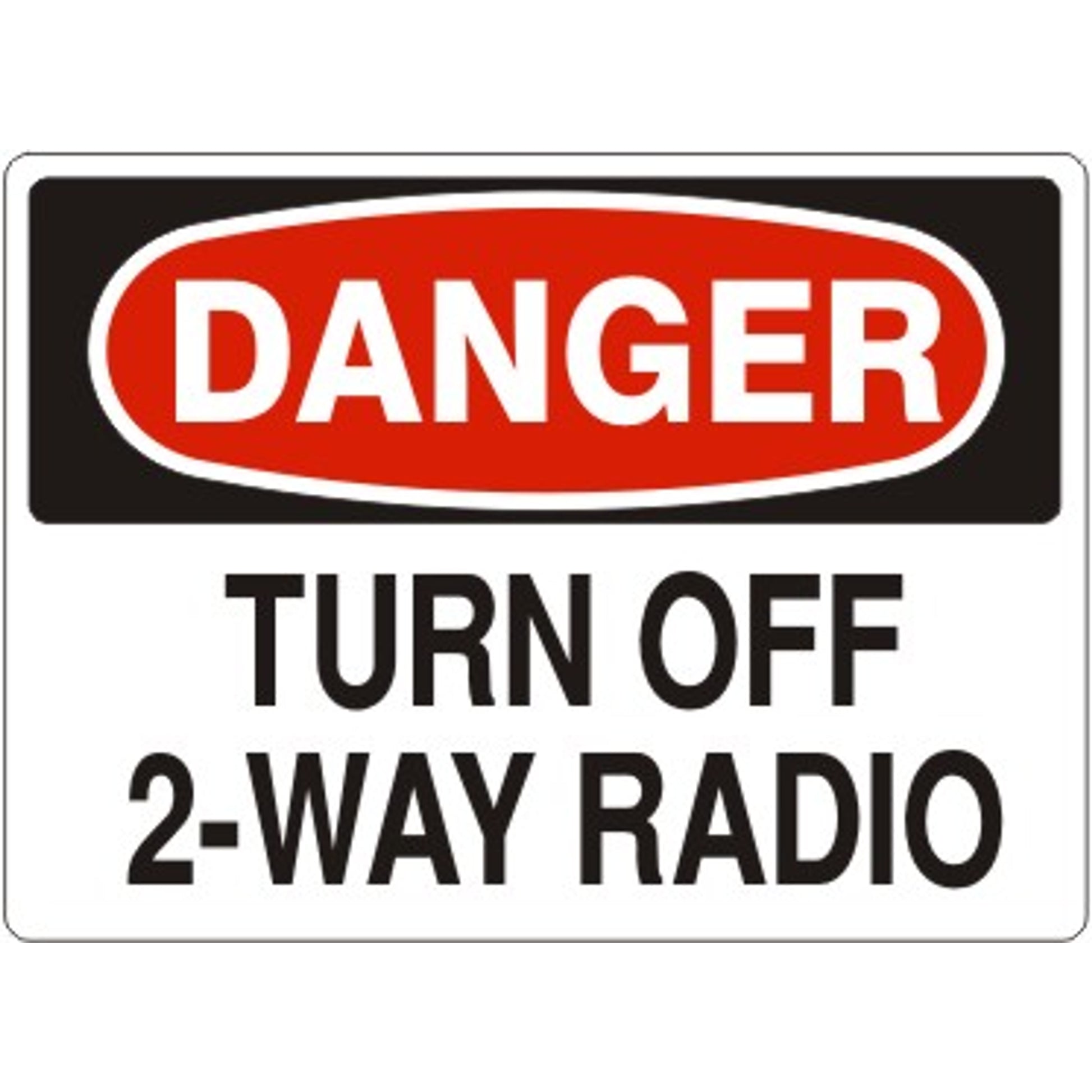 TURN OFF 2-WAY RADIO - DANGER SIGN - TURN OFF 2-WAY RADIO - DANGER SIGN, 14X20, Adhesive Vinyl