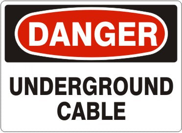 UNDERGROUND CABLE - DANGER SIGN