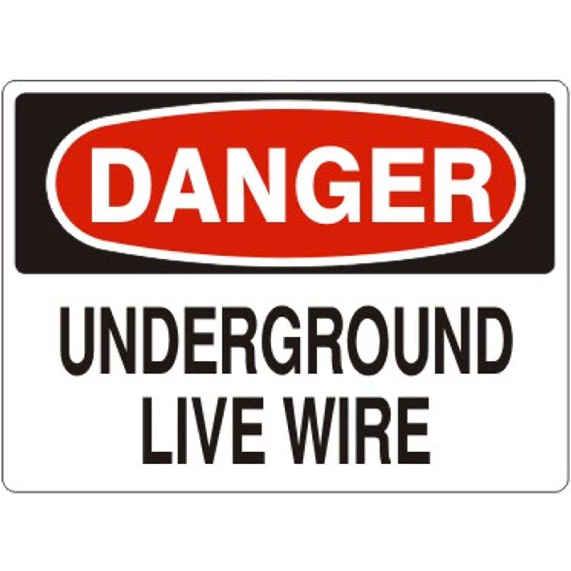 UNDERGROUND LIVE WIRE - DANGER SIGN - UNDERGROUND LIVE WIRE - DANGER SIGN, 14X20, Adhesive Vinyl