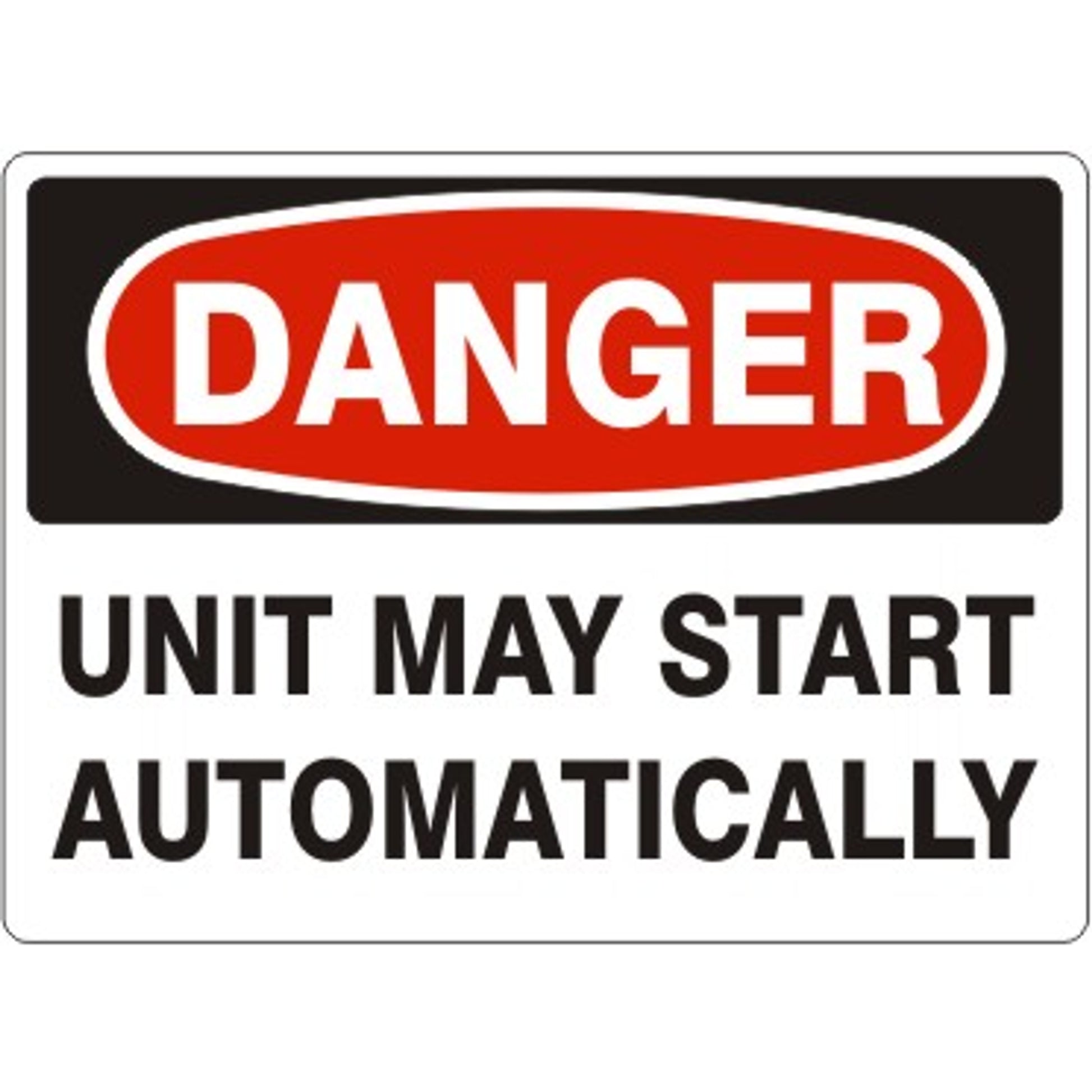 UNIT MAY START AUTOMATICALLY - DANGER SIGN - UNIT MAY START AUTOMATICALLY - DANGER SIGN, 14X20, Adhesive Vinyl