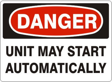 UNIT MAY START AUTOMATICALLY - DANGER SIGN