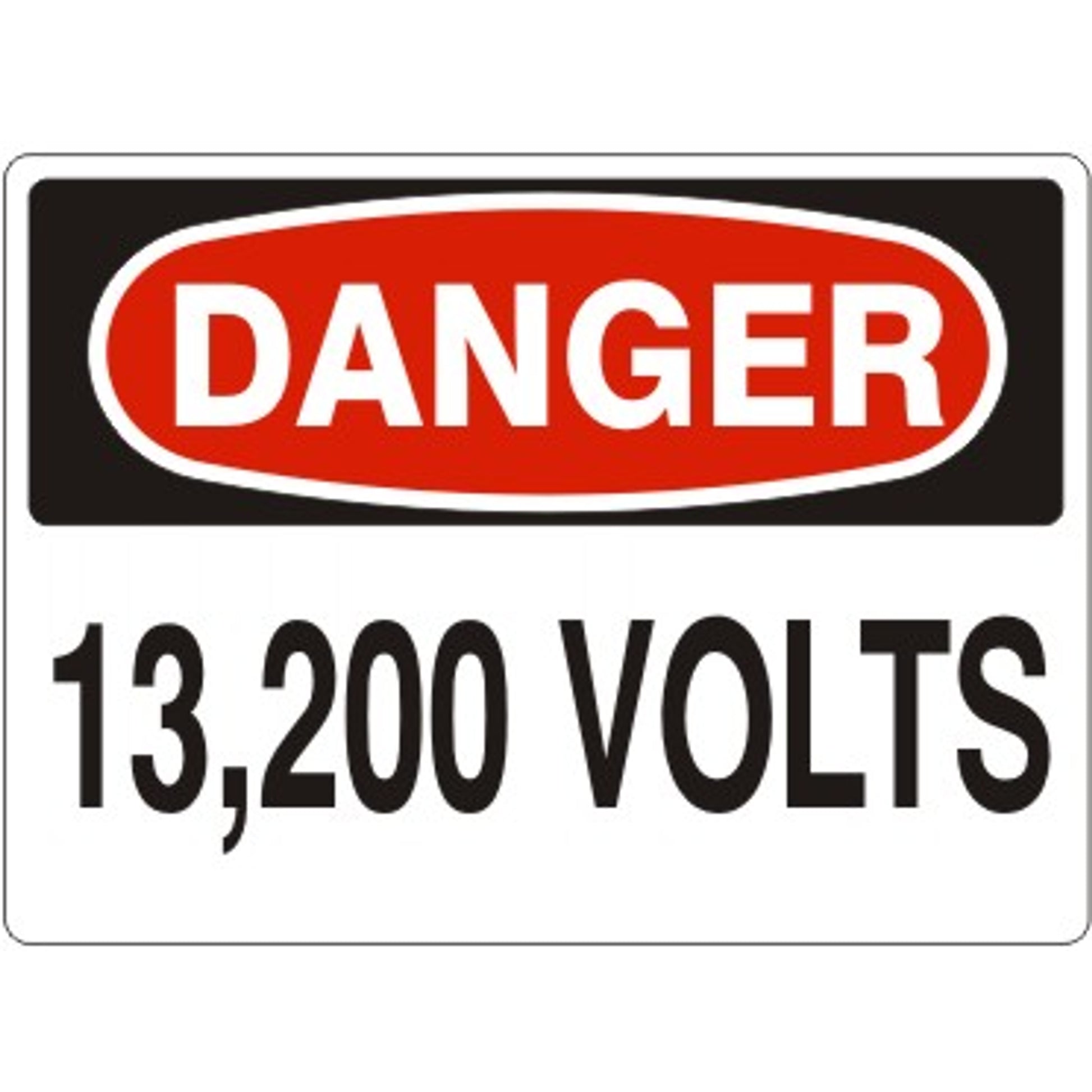 13,200 VOLTS - DANGER SIGN - 13,200 VOLTS - DANGER SIGN, 14X20, Adhesive Vinyl