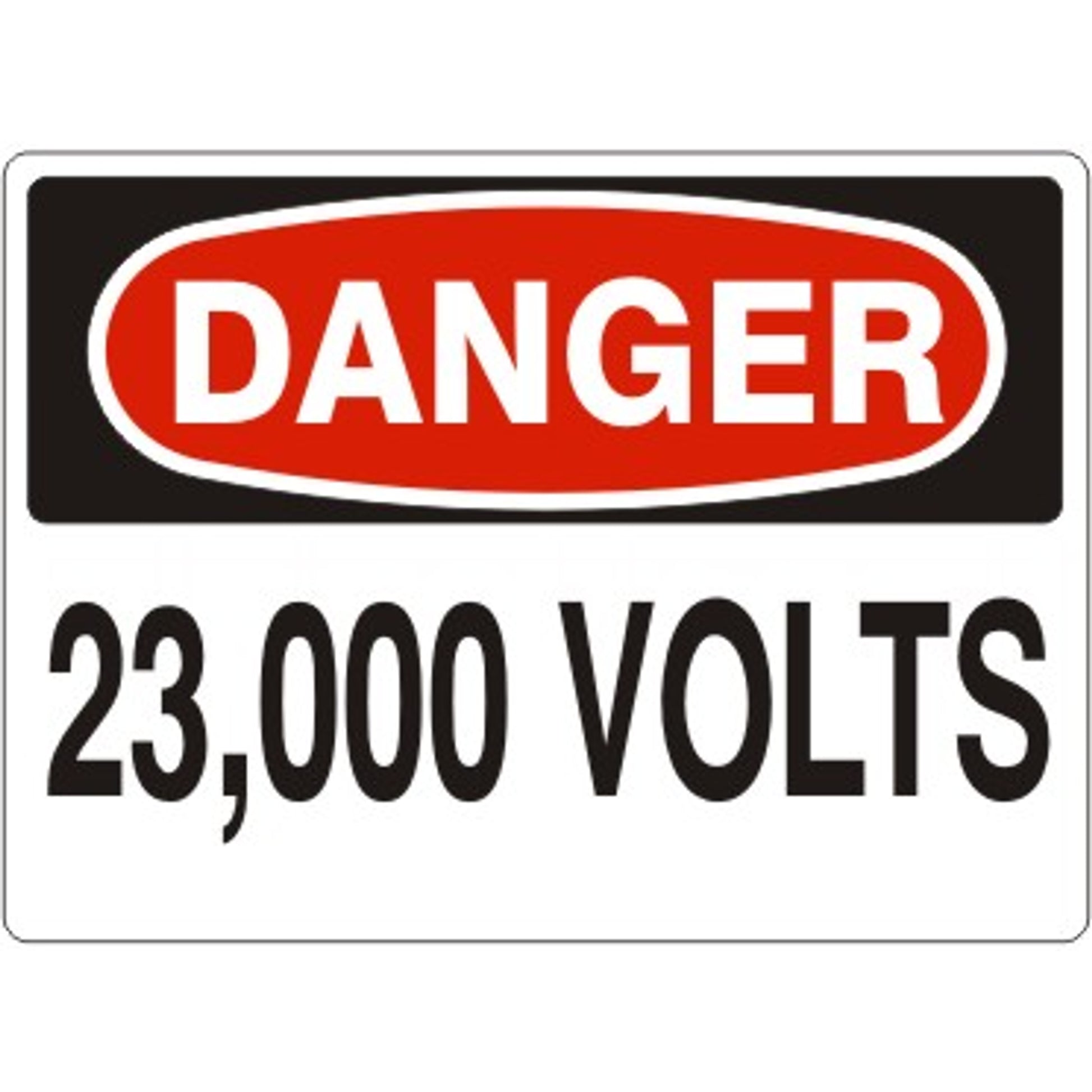 23,000 VOLTS - DANGER SIGN - 23,000 VOLTS - DANGER SIGN, 14X20, Adhesive Vinyl