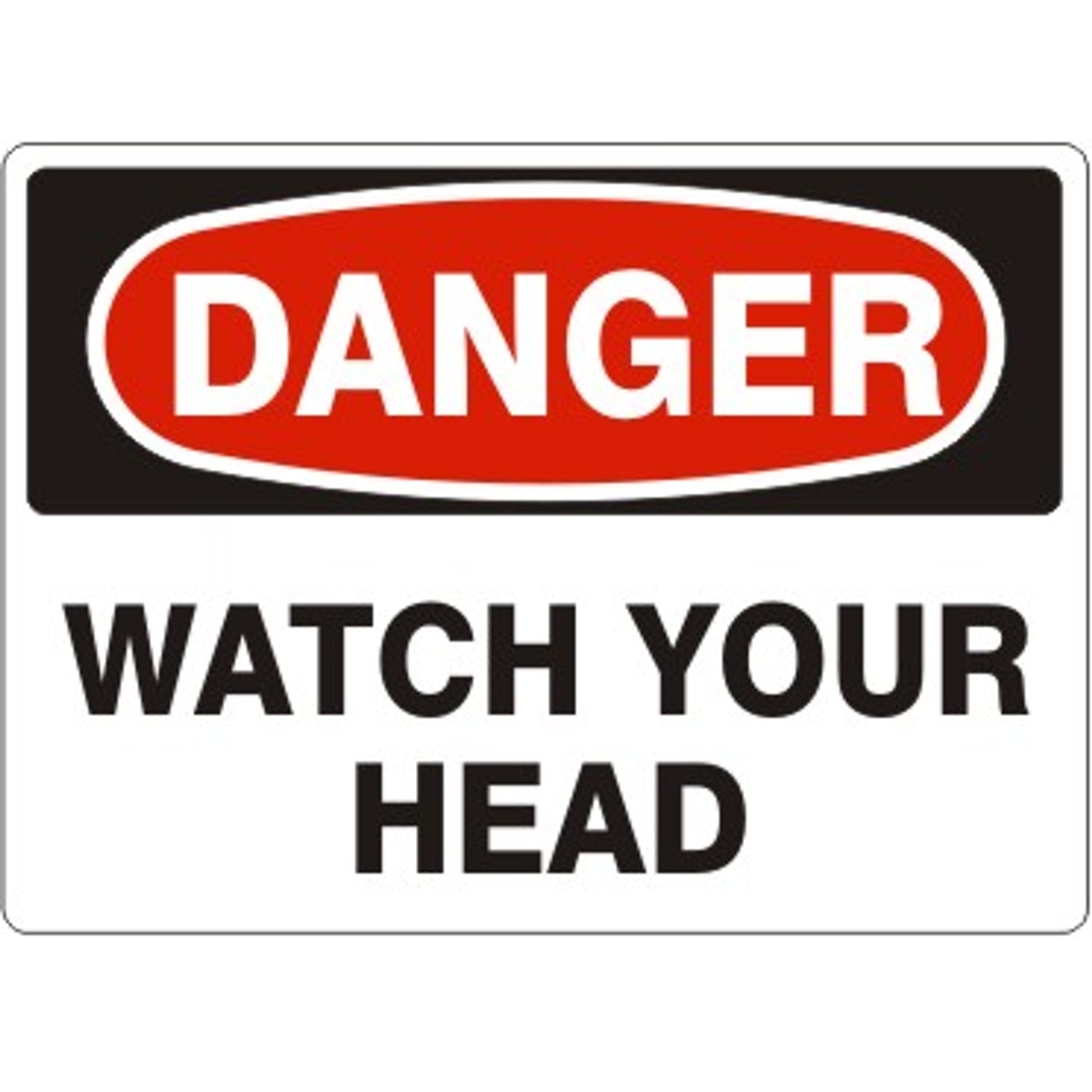 WATCH YOUR HEAD - DANGER SIGN - WATCH YOUR HEAD - DANGER SIGN, 14X20, Adhesive Vinyl