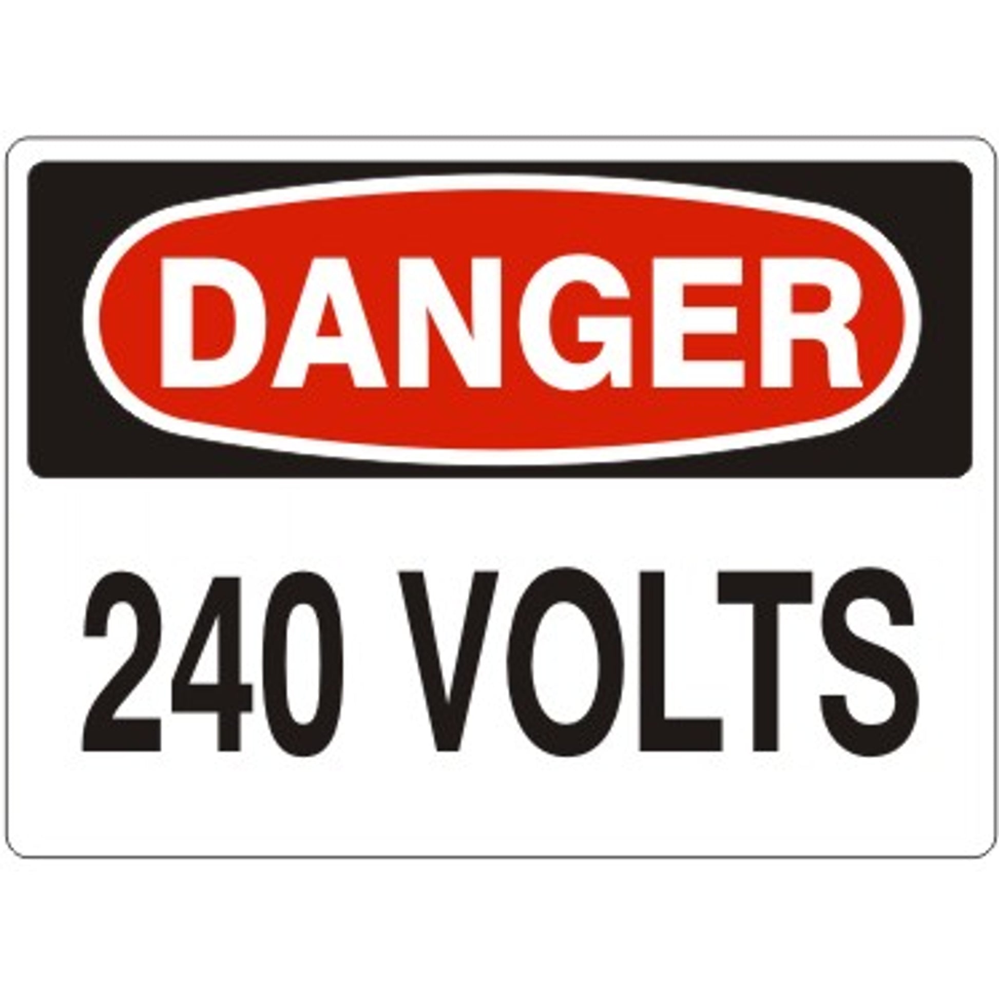 240 VOLTS - DANGER SIGN - 240 VOLTS - DANGER SIGN, 14X20, Adhesive Vinyl