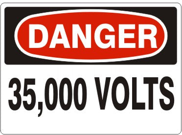 35,000 VOLTS - DANGER SIGN