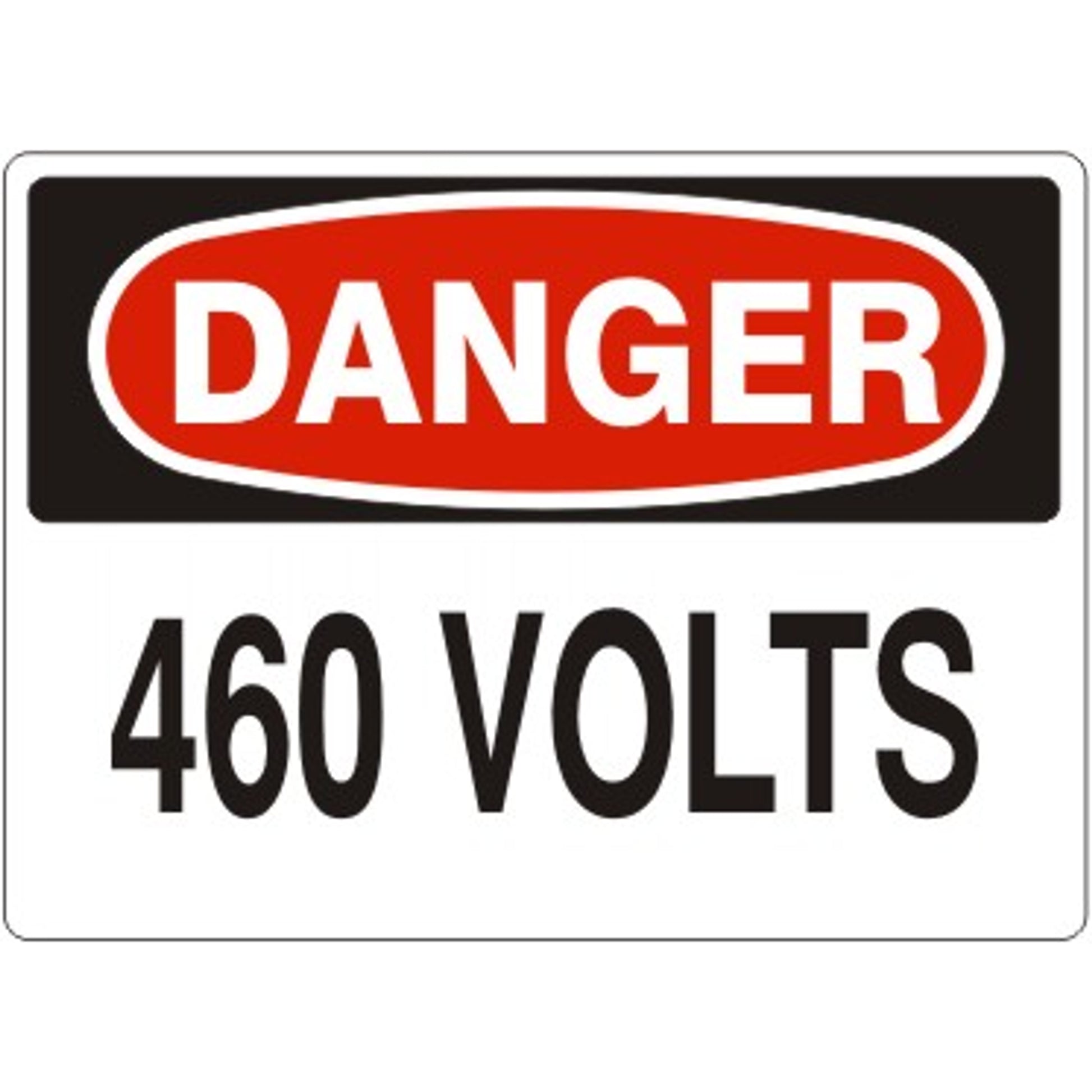 460 VOLTS - DANGER SIGN - 460 VOLTS - DANGER SIGN, 14X20, Adhesive Vinyl