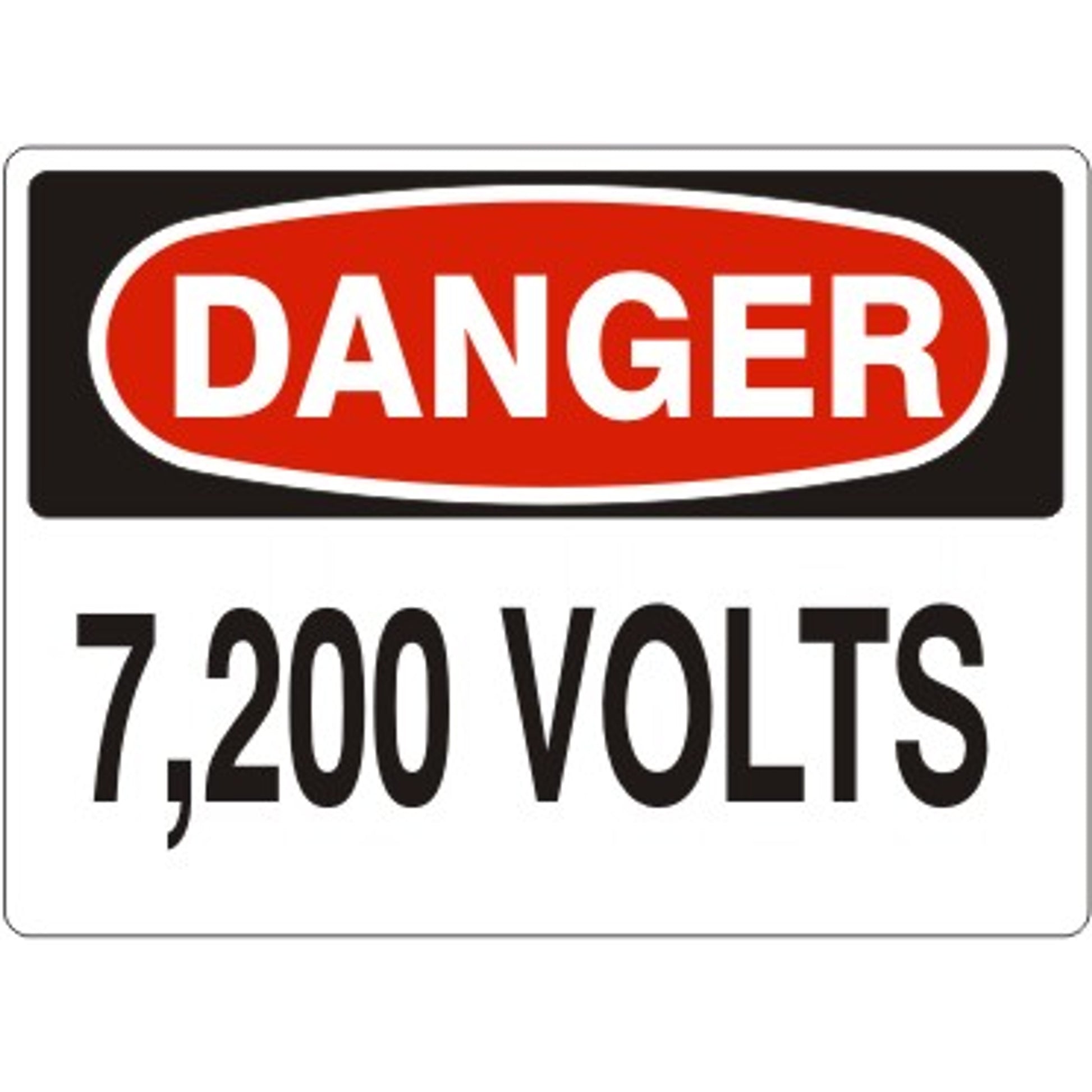7,200 VOLTS - DANGER SIGN - 7,200 VOLTS - DANGER SIGN, 14X20, Adhesive Vinyl