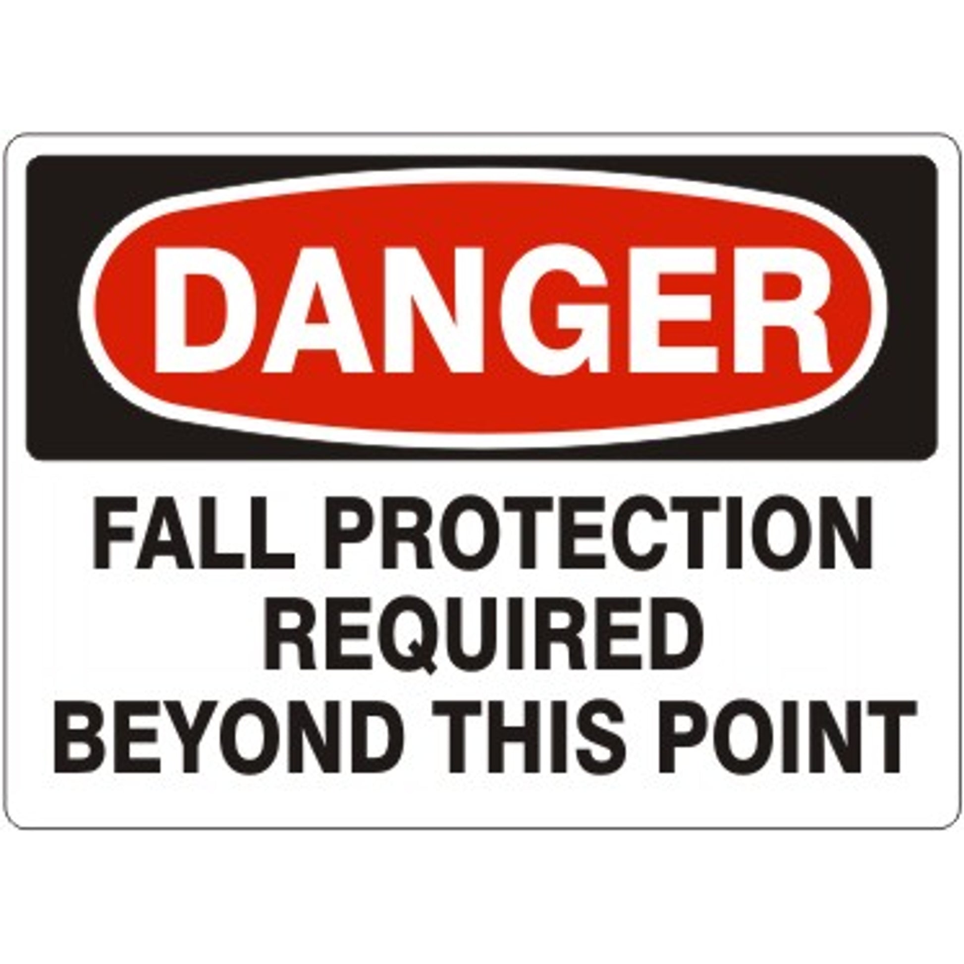 FALL PROTECTION REQUIRED BEYOND THIS POINT - DANGER SIGN - FALL PROTECTION REQUIRED BEYOND THIS POINT - DANGER SIGN, 14X20, Adhesive Vinyl
