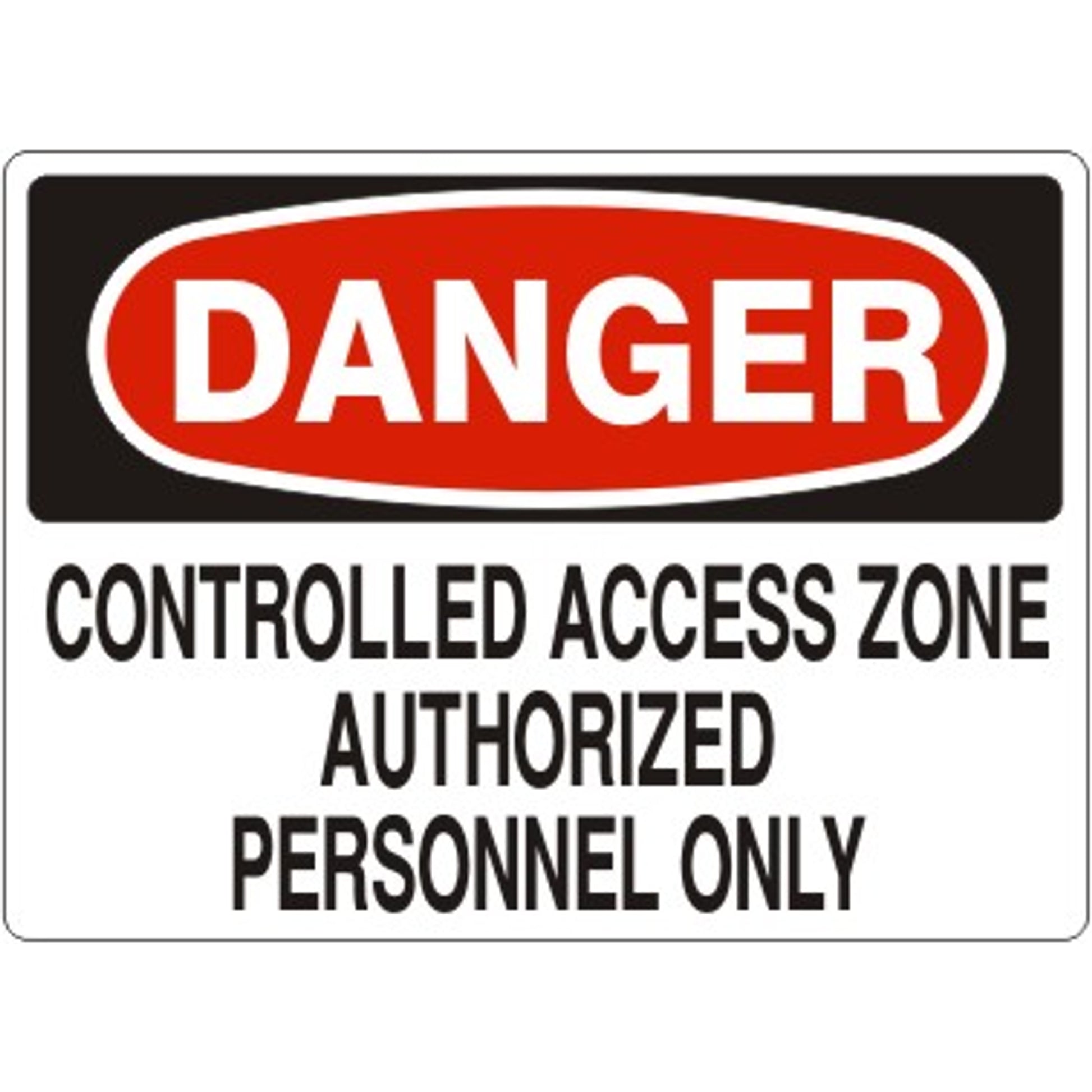 CONTROLLED ACCESS ZONE AUTHORIZED PERSONNEL ONLY - DANGER SIGN - CONTROLLED ACCESS ZONE AUTHORIZED PERSONNEL ONLY - DANGER SIGN, 14X20, Adhesive Vinyl
