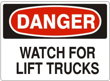 WATCH FOR LIFT TRUCKS - DANGER SIGN