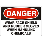 WEAR FACE SHIELD AND RUBBER GLOVES WHEN HANDLING CHEMICALS - DANGER SIGN - WEAR FACE SHIELD AND RUBBER GLOVES WHEN HANDLING CHEMICALS - DANGER SIGN, 14X20, Adhesive Vinyl
