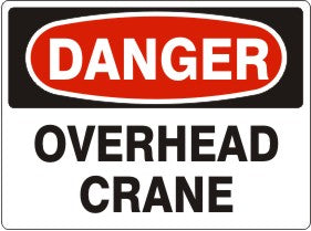 OVERHEAD CRANE - DANGER SIGN
