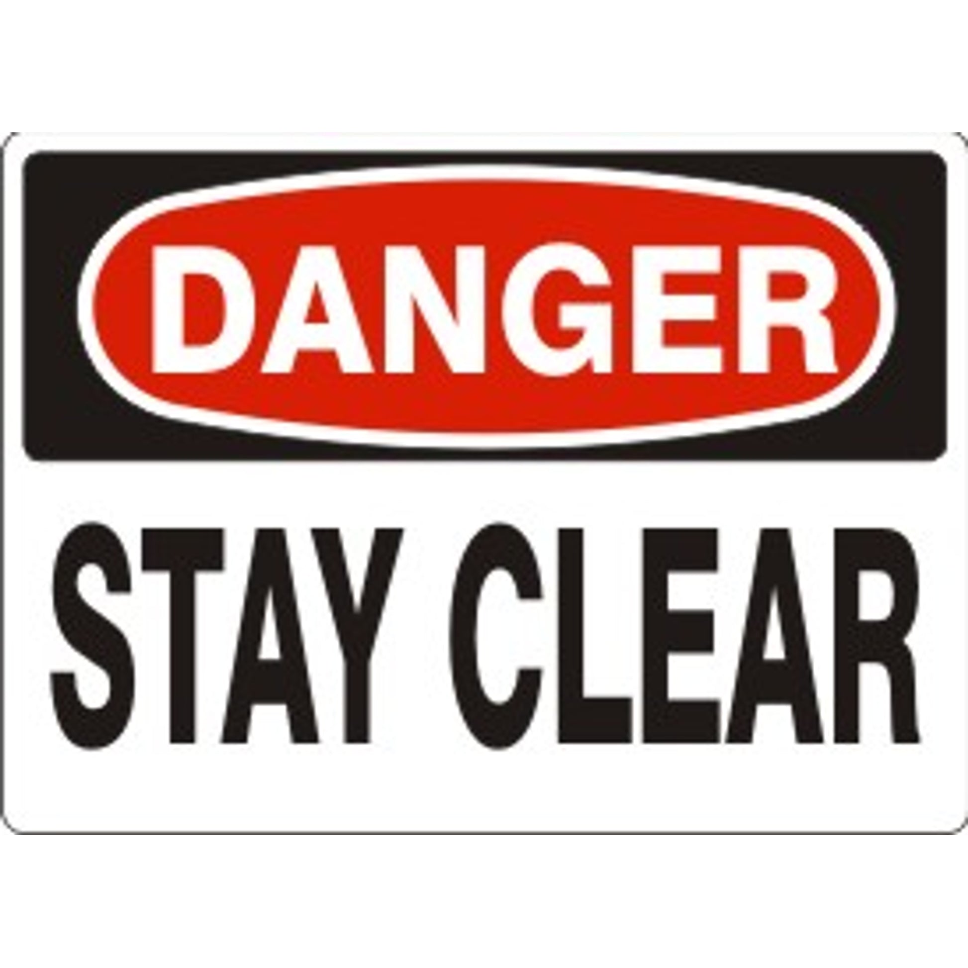 STAY CLEAR - DANGER SIGN - STAY CLEAR - DANGER SIGN, 14X20, Adhesive Vinyl