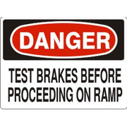 TEST BRAKES BEFORE PROCEEDING ON RAMP - DANGER SIGN - TEST BRAKES BEFORE PROCEEDING ON RAMP - DANGER SIGN, 14X20, Adhesive Vinyl