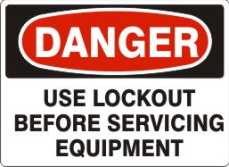 USE LOCKOUT BEFORE SERVICING EQUIPMENT - DANGER SIGN