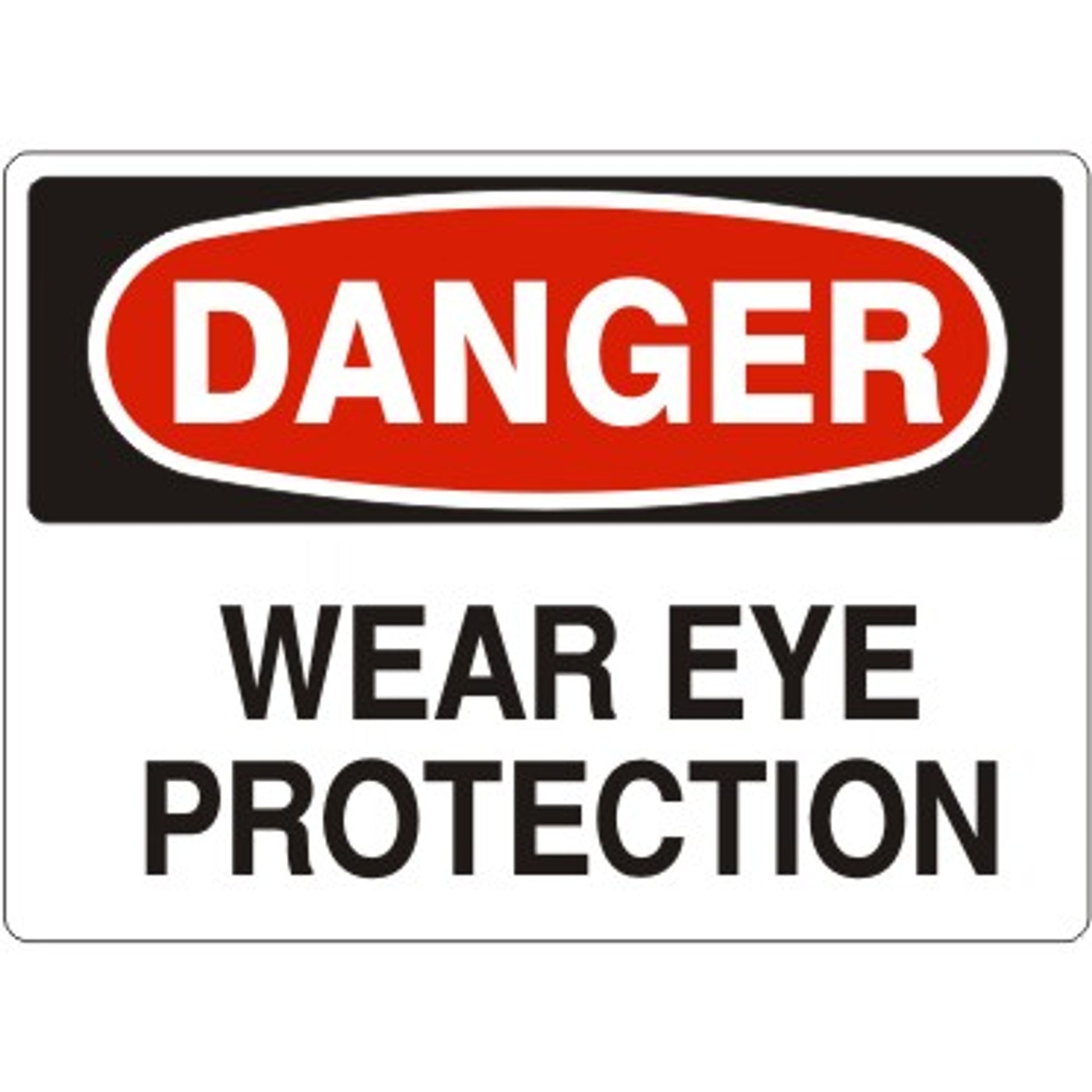 WEAR EYE PROTECTION - DANGER SIGN - WEAR EYE PROTECTION - DANGER SIGN, 14X20, Adhesive Vinyl
