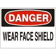 WEAR FACE SHIELD - DANGER SIGN - WEAR FACE SHIELD - DANGER SIGN, 14X20, Adhesive Vinyl
