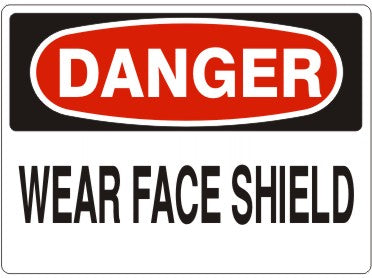 WEAR FACE SHIELD - DANGER SIGN