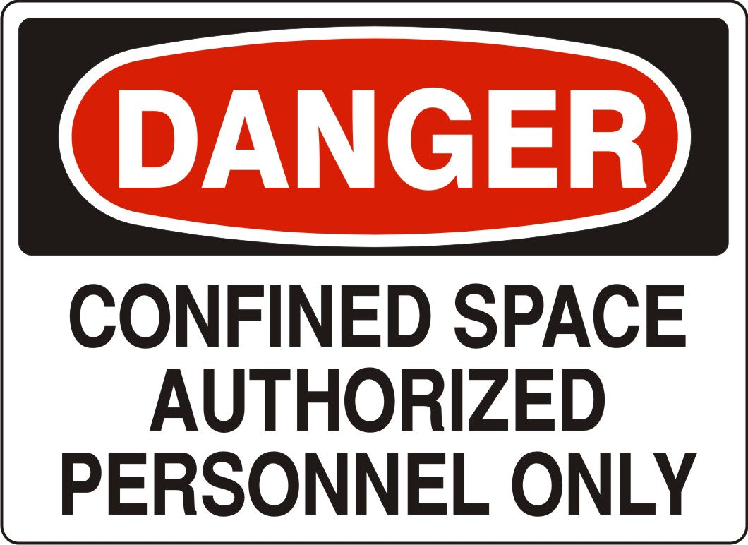 CONFINED SPACE AUTHORIZED PERSONNEL ONLY - DANGER SIGN - CONFINED SPACE AUTHORIZED PERSONNEL ONLY - DANGER SIGN, 14X20, Adhesive Vinyl