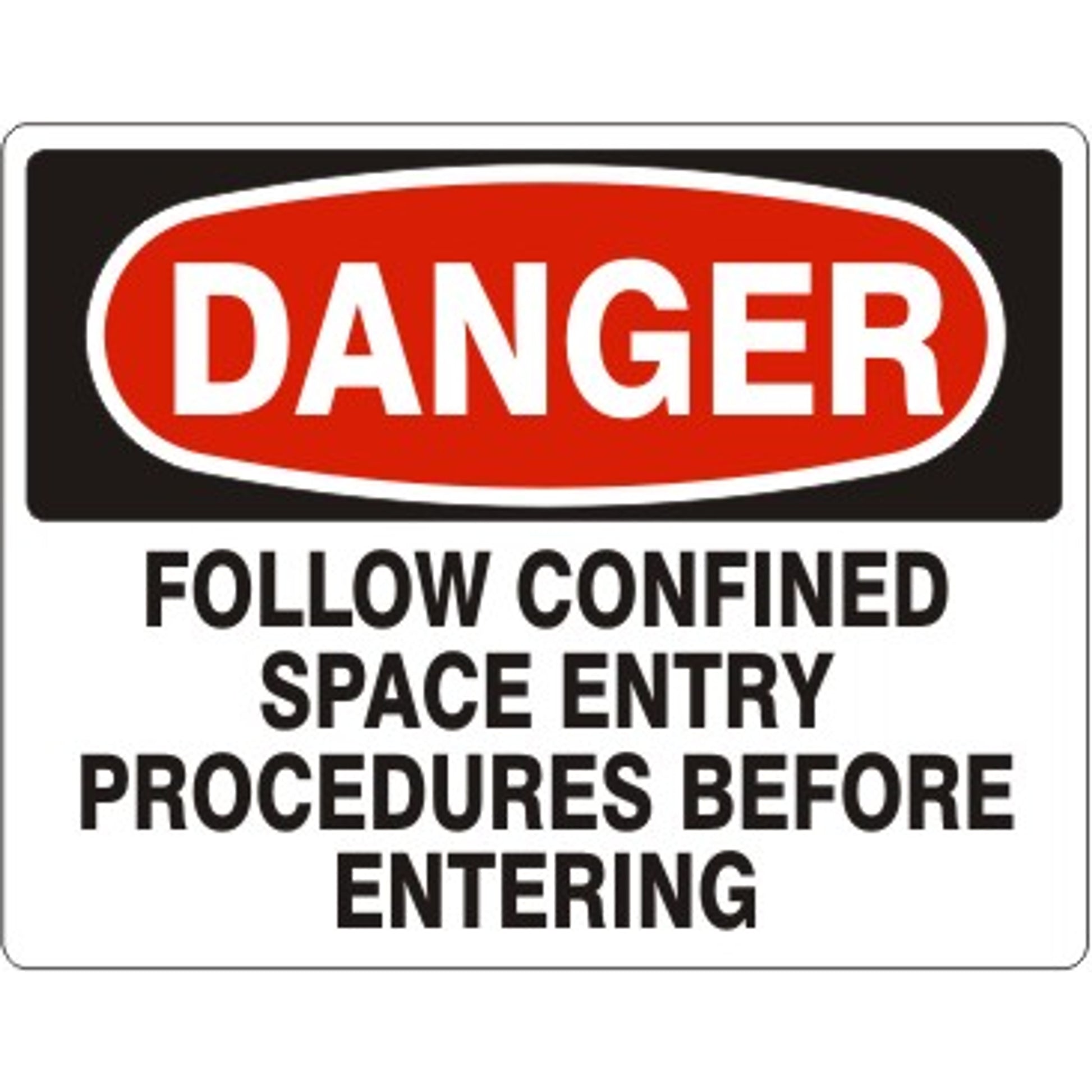 FOLLOW CONFINED SPACE ENTRY PROCEDURES BEFORE ENTERING - DANGER SIGN - FOLLOW CONFINED SPACE ENTRY PROCEDURES BEFORE ENTERING - DANGER SIGN, 14X20, Adhesive Vinyl