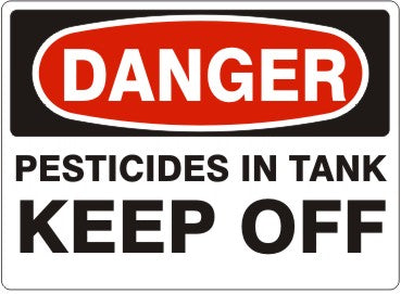 PESTICIDES IN TANK KEEP OFF - DANGER SIGN