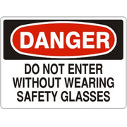 DO NOT ENTER WITHOUT WEARING SAFETY GLASSES - DANGER SIGN - DO NOT ENTER WITHOUT WEARING SAFETY GLASSES - DANGER SIGN, 14X20, Adhesive Vinyl
