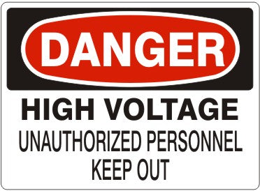 HIGH VOLTAGE UNAUTHORIZED PERSONNEL KEEP OUT - DANGER SIGN