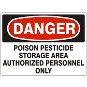 POISON PESTICIDE STORAGE AREA AUTHORIZED PERSONNEL ONLY - DANGER SIGN - POISON PESTICIDE STORAGE AREA AUTHORIZED PERSONNEL ONLY - DANGER SIGN, 14X20, Adhesive Vinyl
