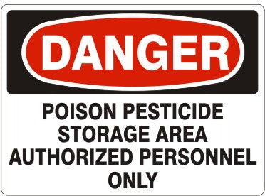 POISON PESTICIDE STORAGE AREA AUTHORIZED PERSONNEL ONLY - DANGER SIGN