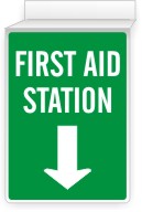 FIRST AID STATION WITH ARROW POINTING DOWNWARD - CEILING SIGN