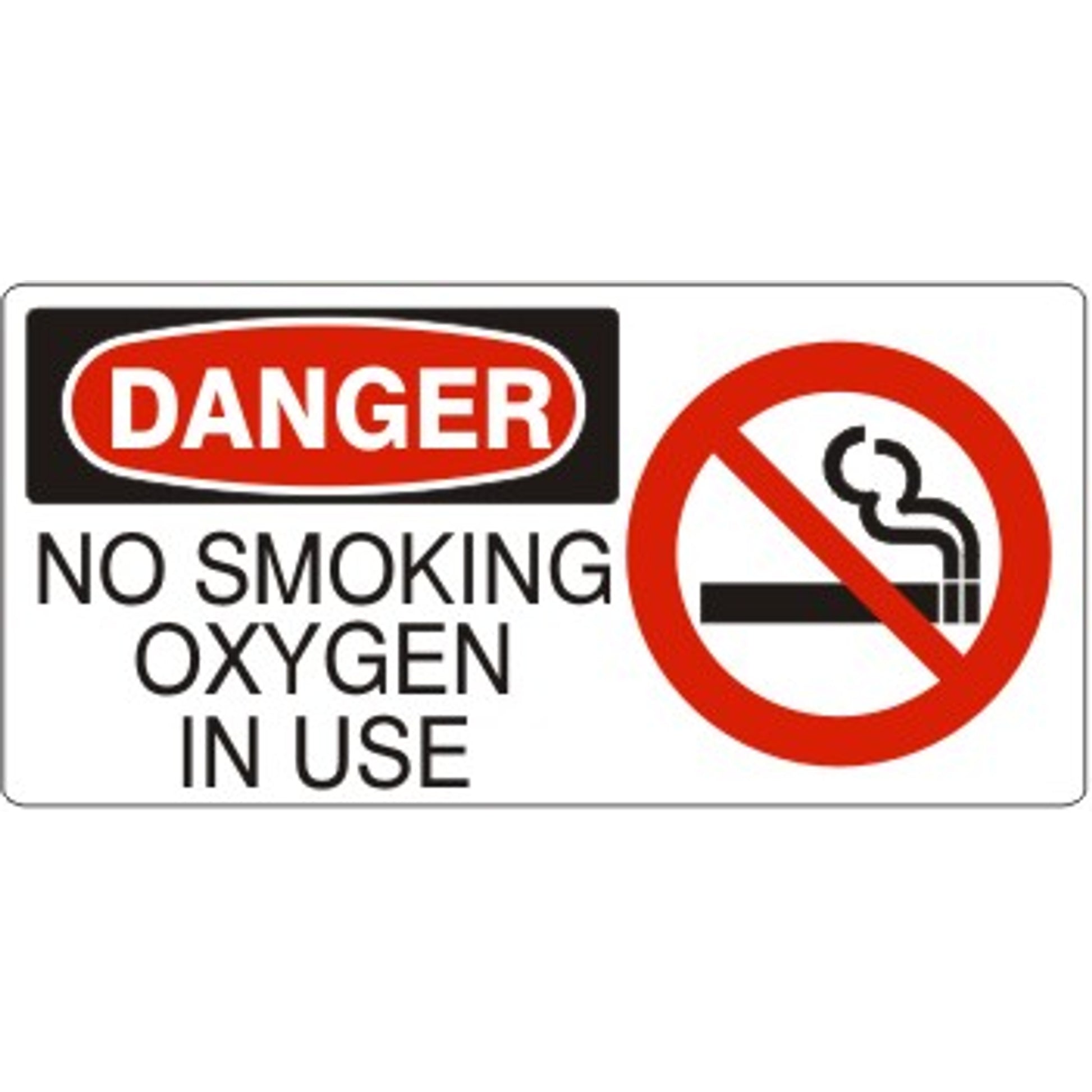 NO SMOKING OXYGEN IN USE WITH SMOKING SYMBOL - DANGER SIGN - NO SMOKING OXYGEN IN USE WITH SMOKING SYMBOL - DANGER SIGN, 7X17, Adhesive Vinyl