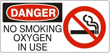NO SMOKING OXYGEN IN USE WITH SMOKING SYMBOL - DANGER SIGN