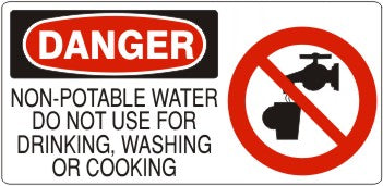NON-POTABLE WATER DO NOT USE FOR DRINKING WASHING OR - DANGER SIGN