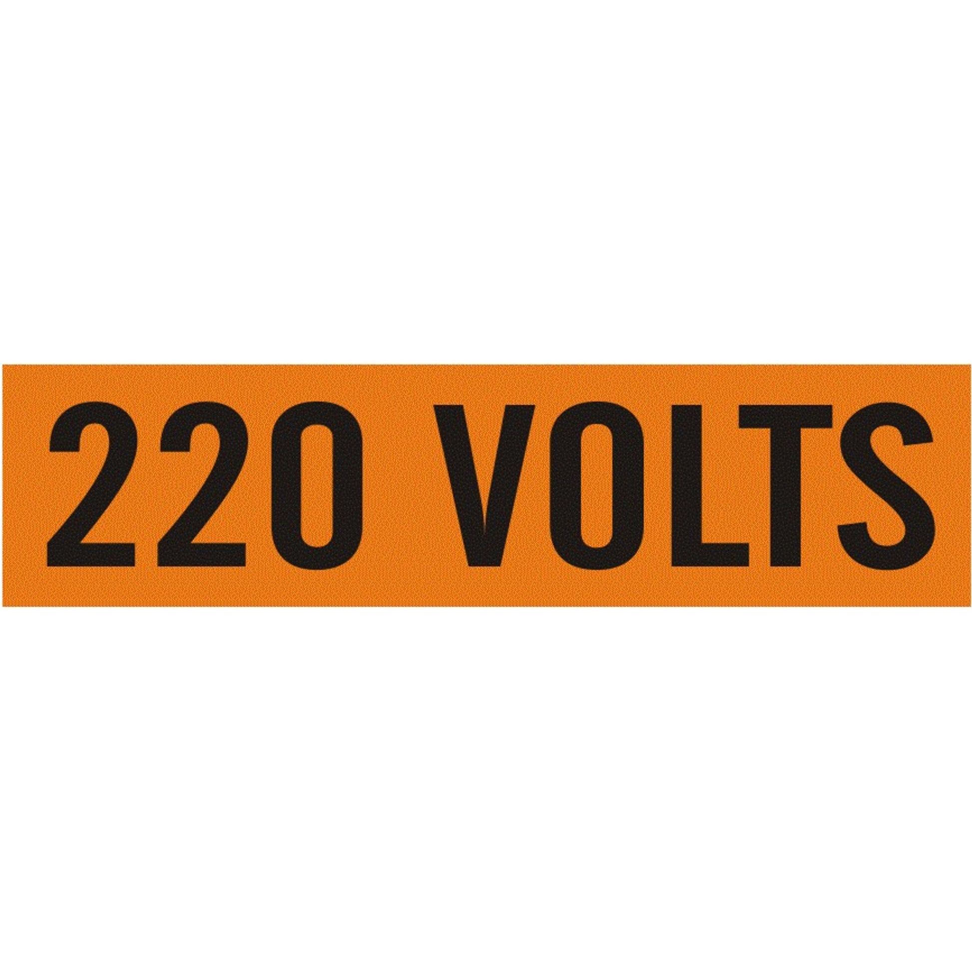 220 VOLTS - PIPE MARKER - 220 VOLTS - PIPE MARKER, .5X2.25, Adhesive Vinyl